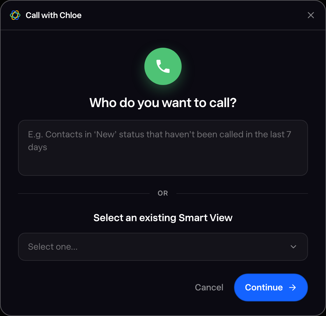 Call with Chloe dialog asking who to call: describe contacts in plain language or select an existing Smart View.